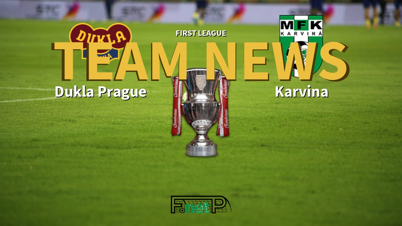 First League News: Dukla Prague vs Karviná Confirmed Line-ups