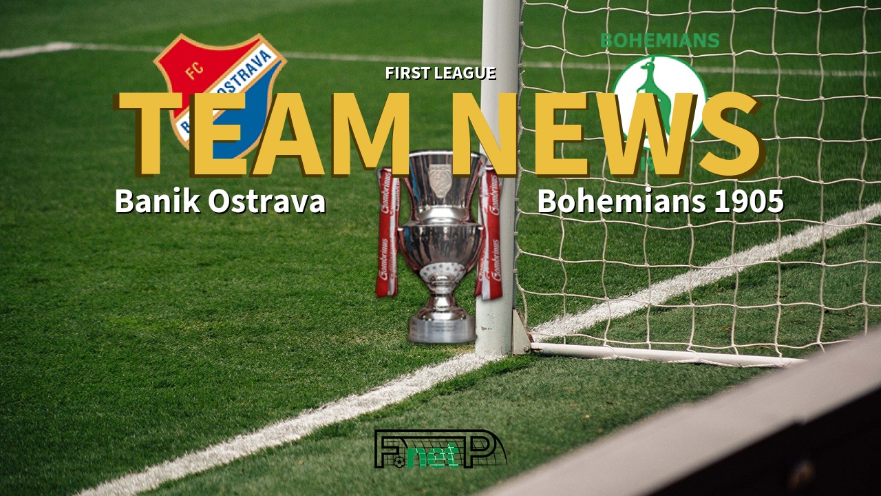 First League News: Baník Ostrava vs Bohemians Confirmed Line-ups
