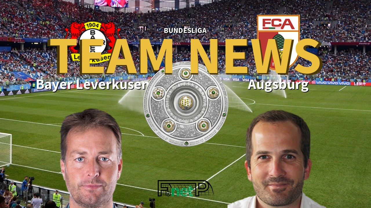 Bundesliga News: Bayer Leverkusen vs Augsburg Confirmed Line-ups