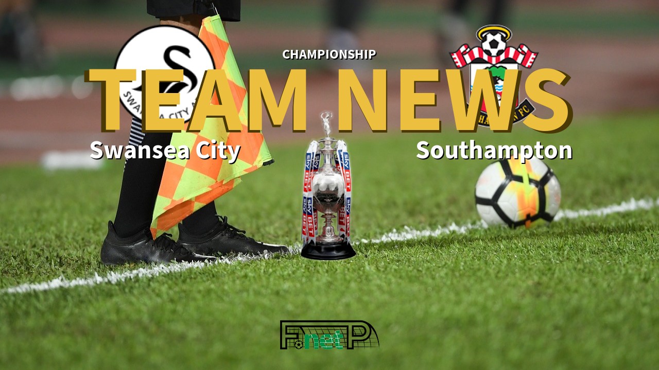Championship News: Swansea City vs Southampton Confirmed Line-ups