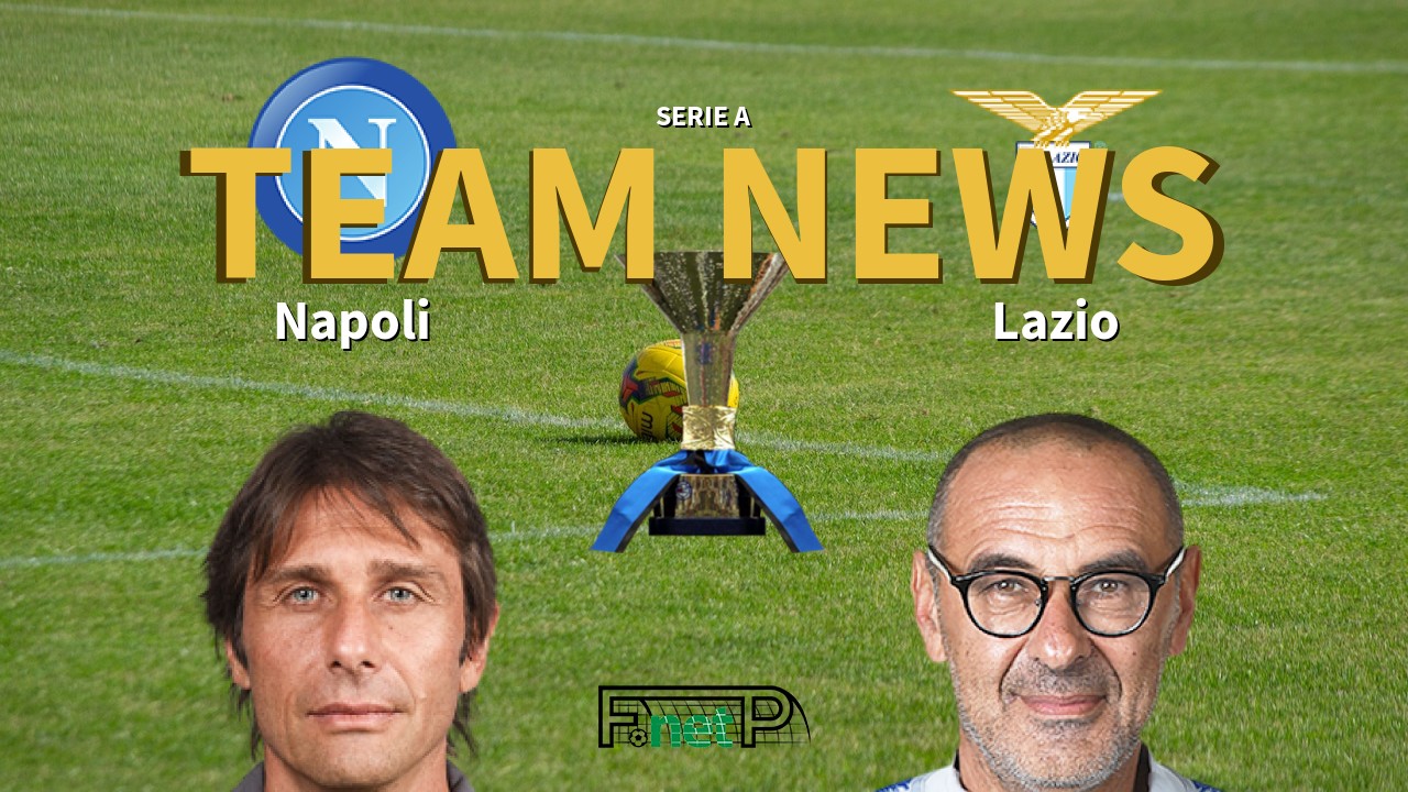 Serie A News: Napoli vs Lazio Confirmed Line-ups