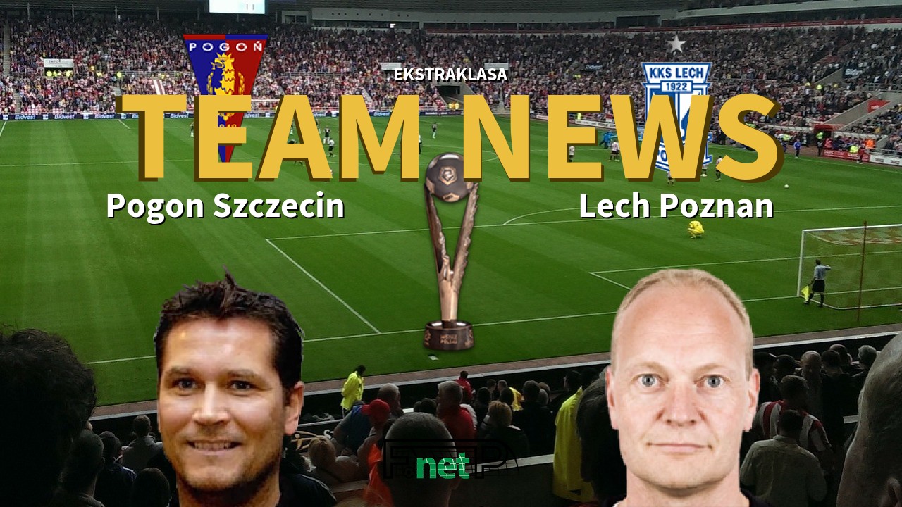 Ekstraklasa News: Pogon Szczecin vs Lech Poznań Confirmed Line-ups