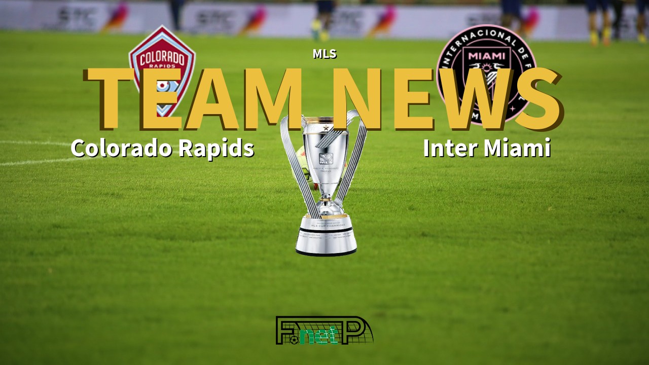 MLS News: Colorado Rapids vs Inter Miami Confirmed Line-ups