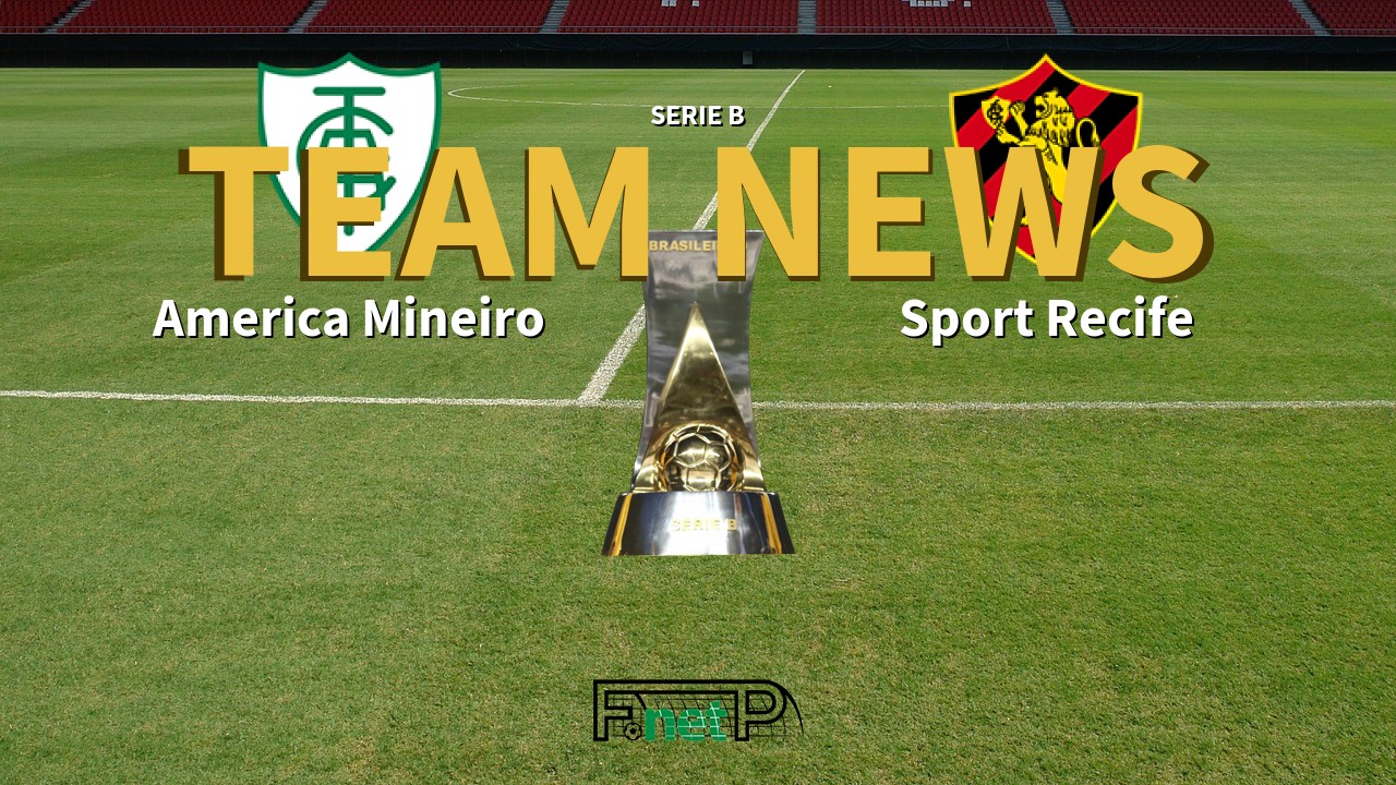 Serie B News: América Mineiro vs Sport Recife Confirmed Line-ups