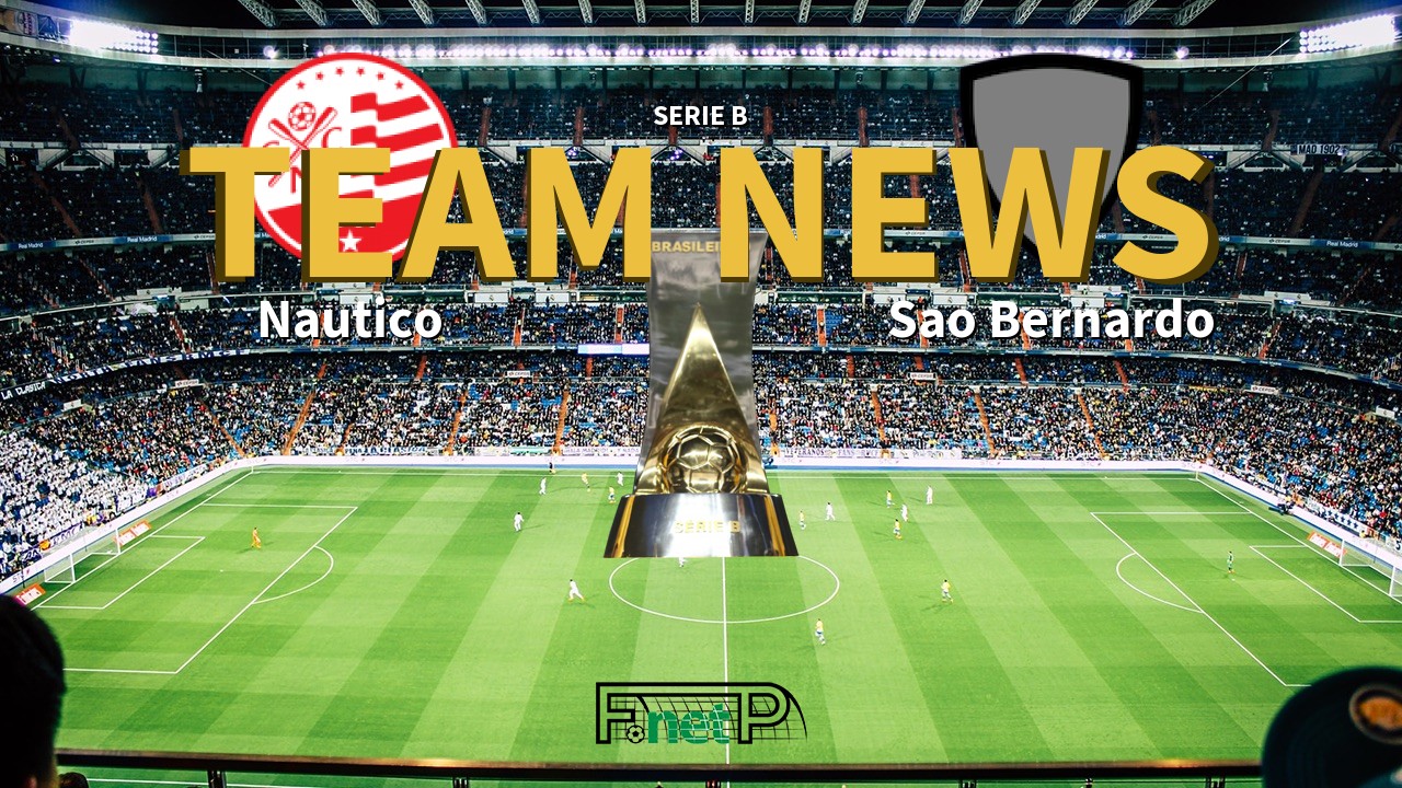 Serie B News: Náutico vs São Bernardo Confirmed Line-ups