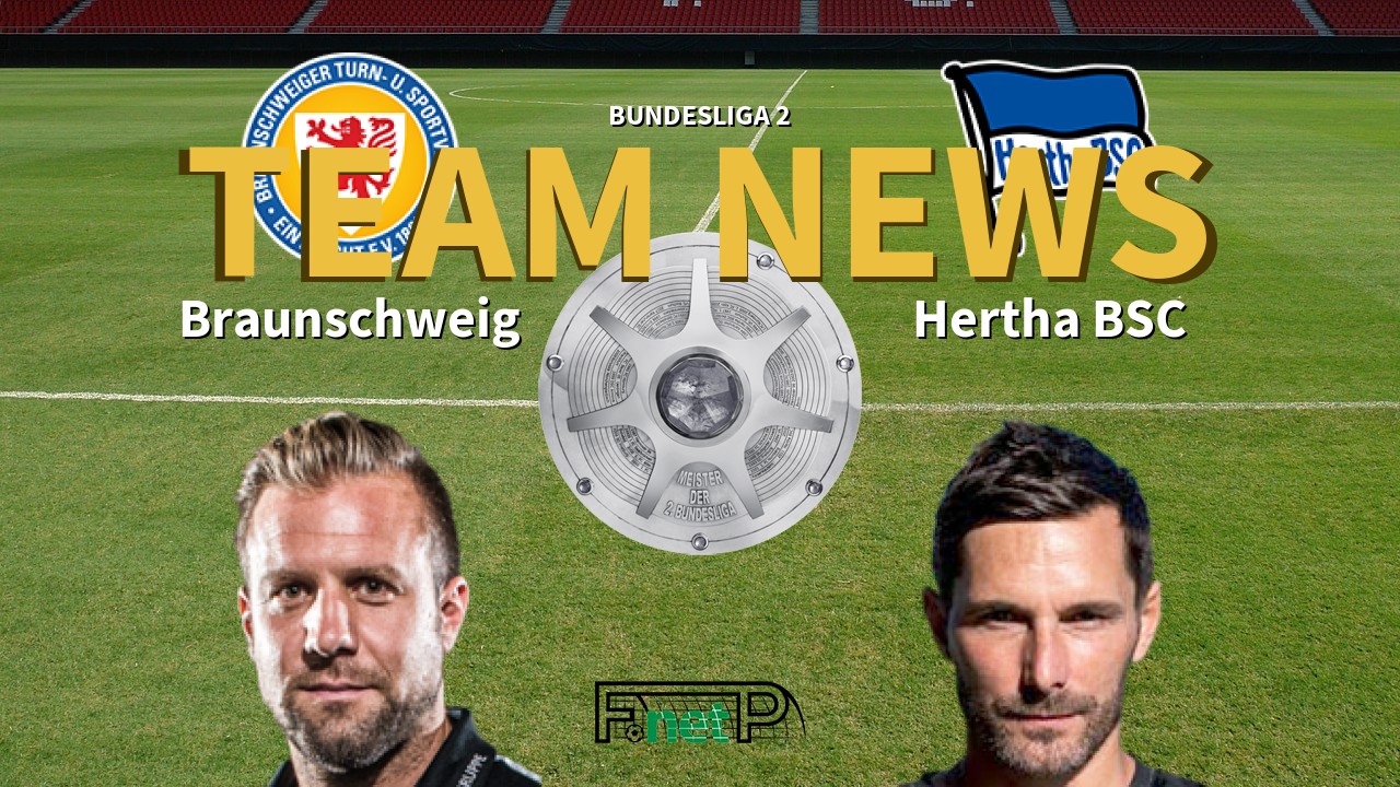Bundesliga 2 News: Eintracht Braunschweig vs Hertha Berlin Confirmed Line-ups