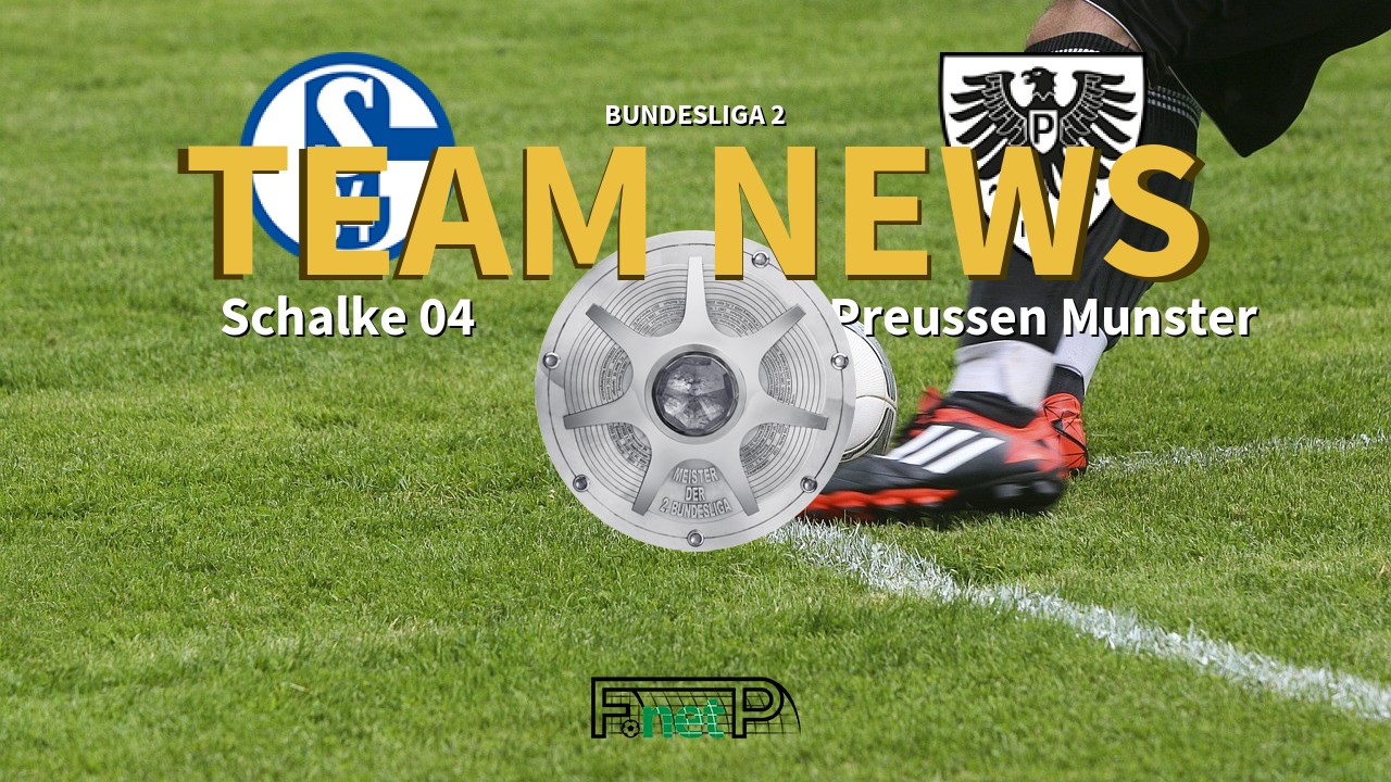 Bundesliga 2 News: Schalke vs Preussen Münster Confirmed Line-ups
