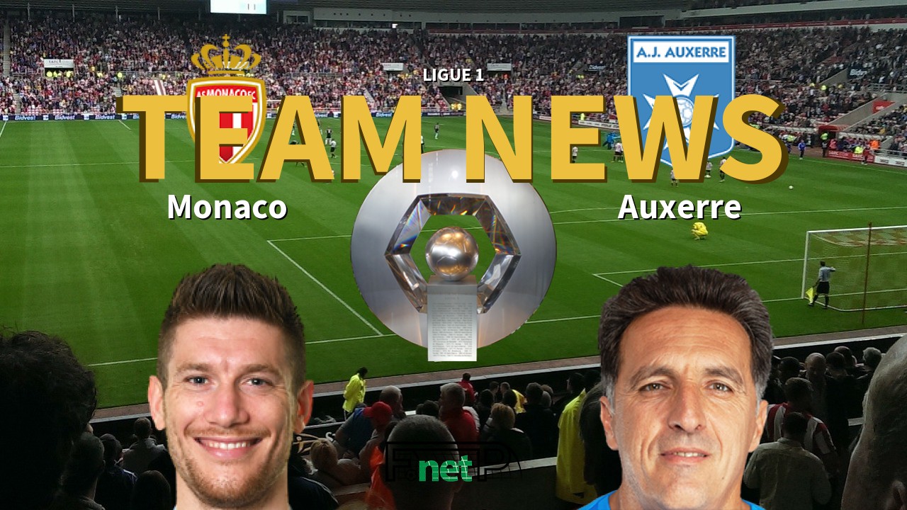 Ligue 1 News: Monaco vs AJ Auxerre Confirmed Line-ups