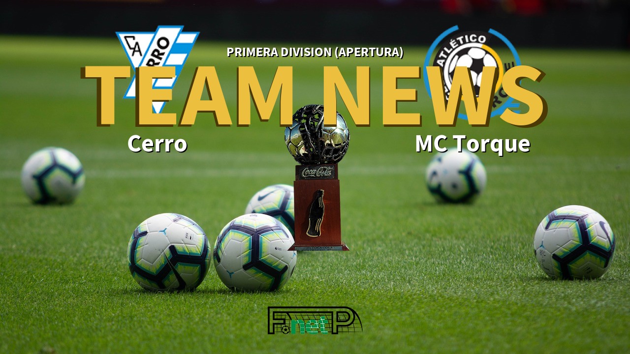 Primera Division (Apertura) News: Cerro vs Montevideo City Torque Confirmed Line-ups
