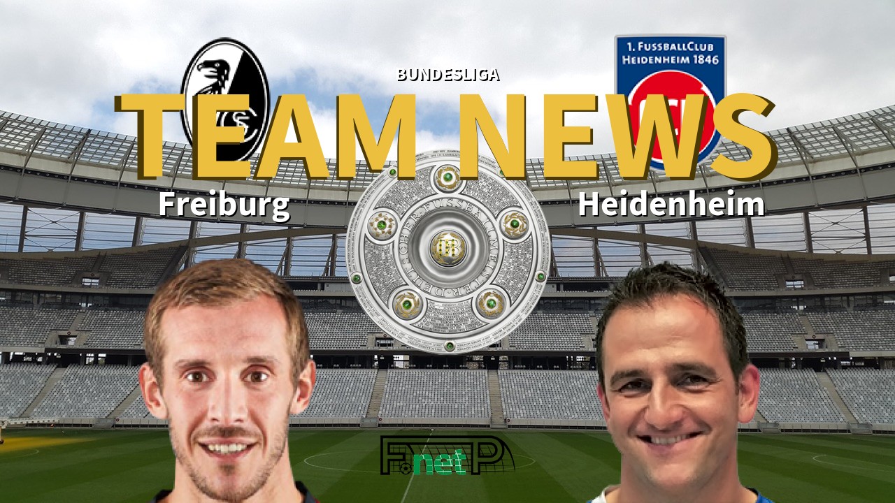 Bundesliga News: Freiburg vs Heidenheim Confirmed Line-ups