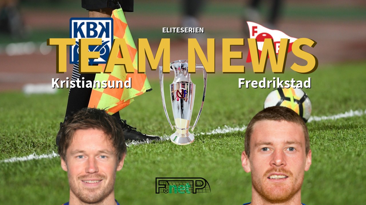Eliteserien News: Kristiansund vs Fredrikstad FK Confirmed Line-ups
