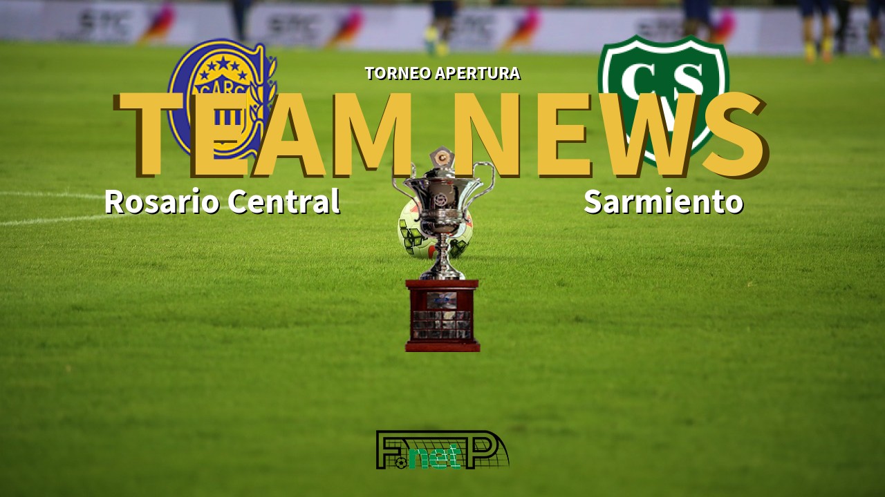 Torneo Apertura News: Rosario Central vs Sarmiento Confirmed Line-ups