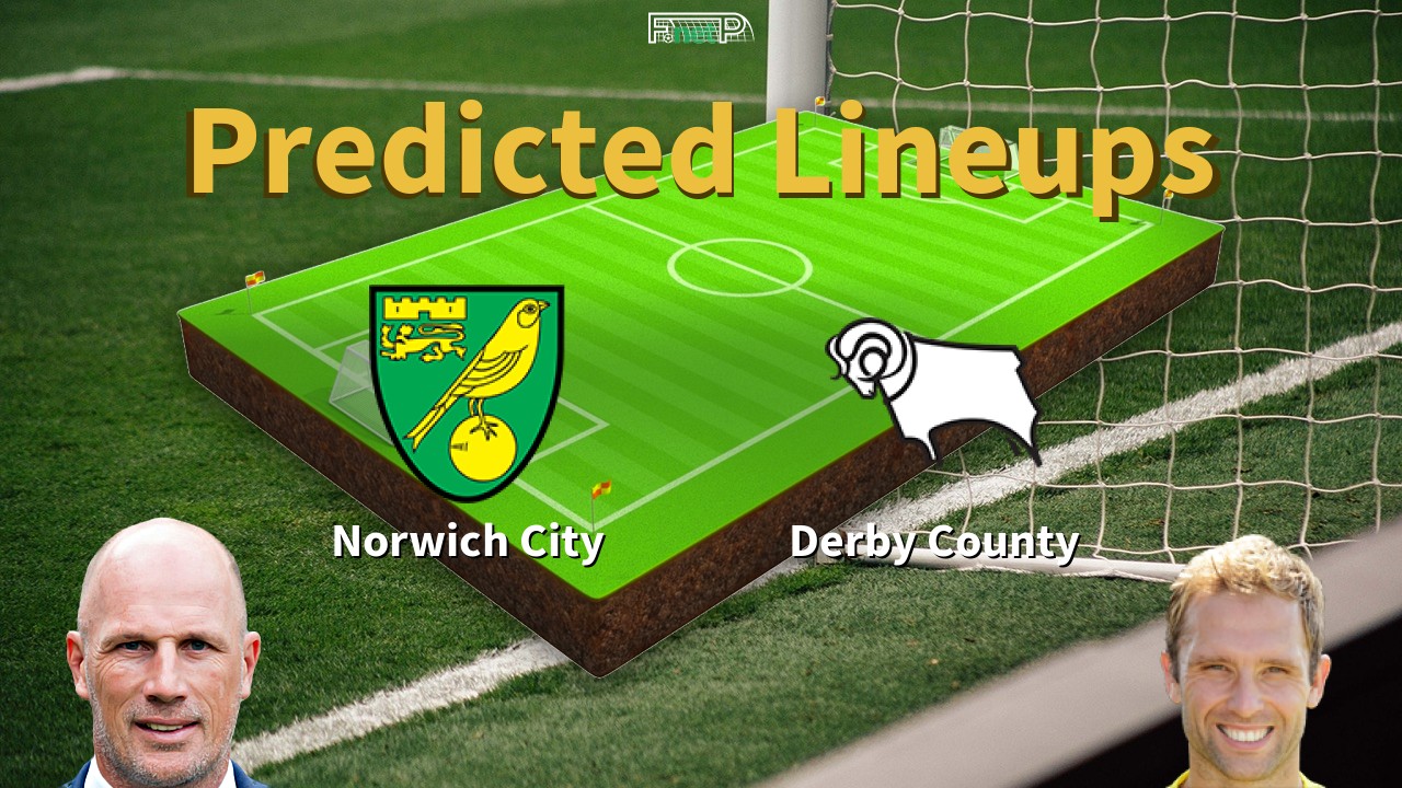 Predicted Lineups and Player News for Norwich City vs Derby County 21/04/26 - Championship News