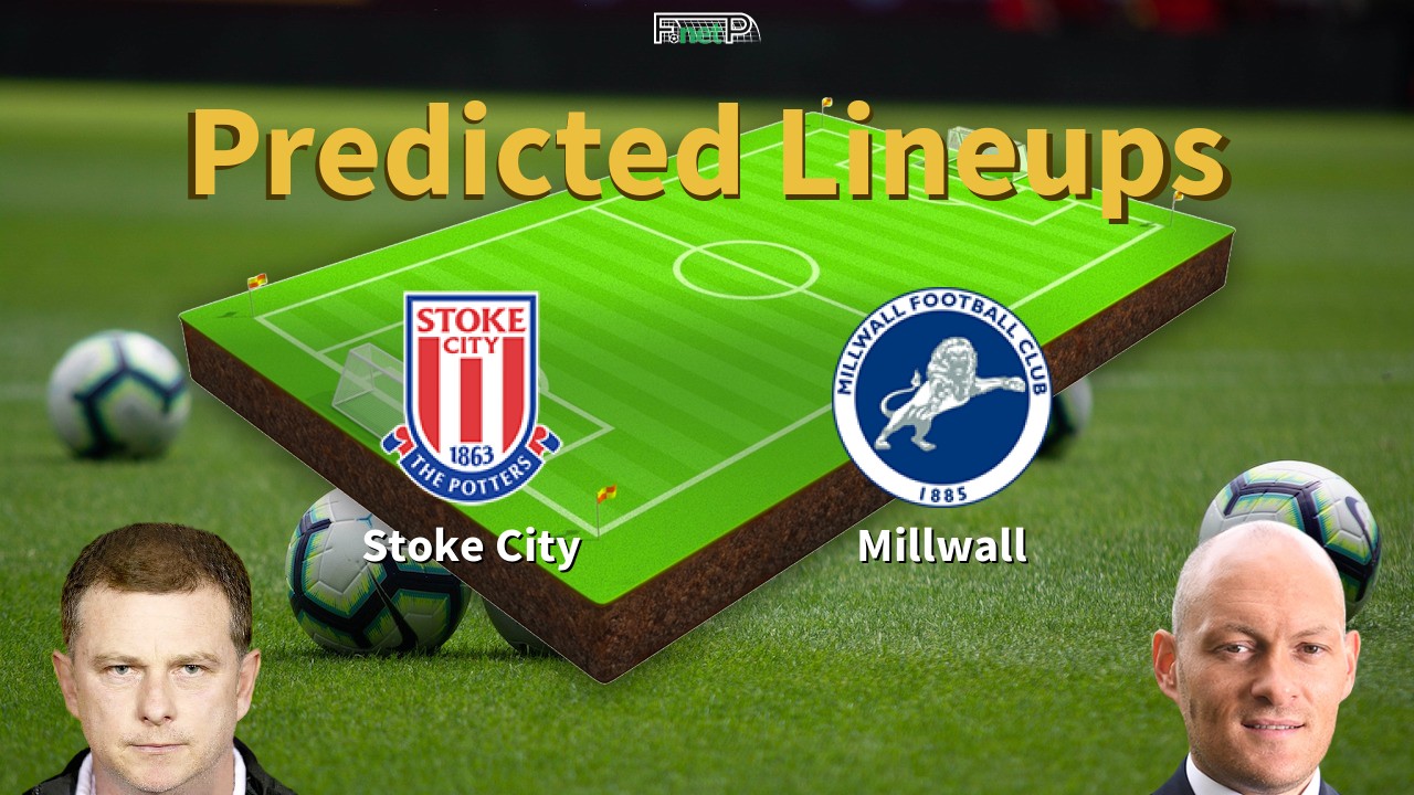 Predicted Lineups and Player News for Stoke City vs Millwall 21/04/26 - Championship News