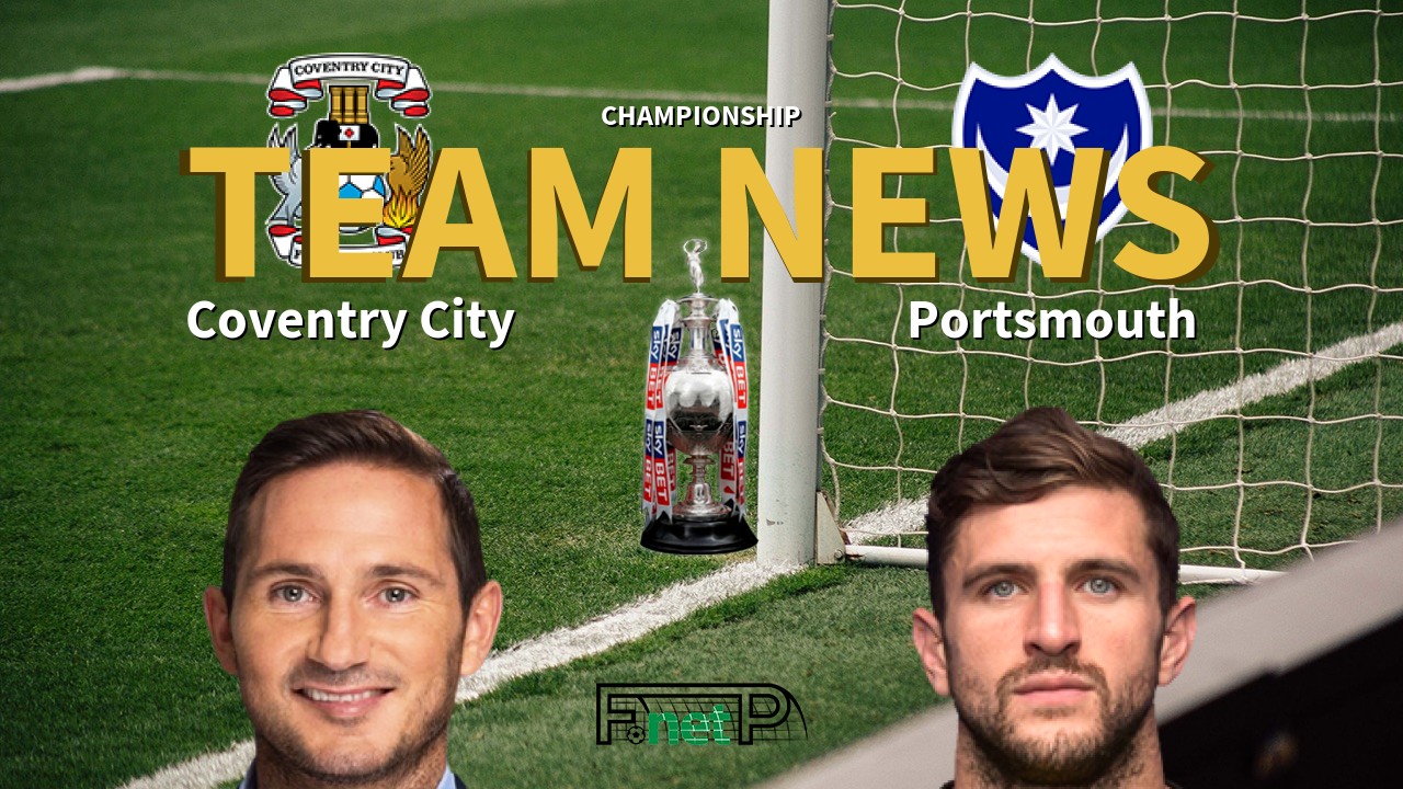 Championship News: Coventry City vs Portsmouth Confirmed Line-ups