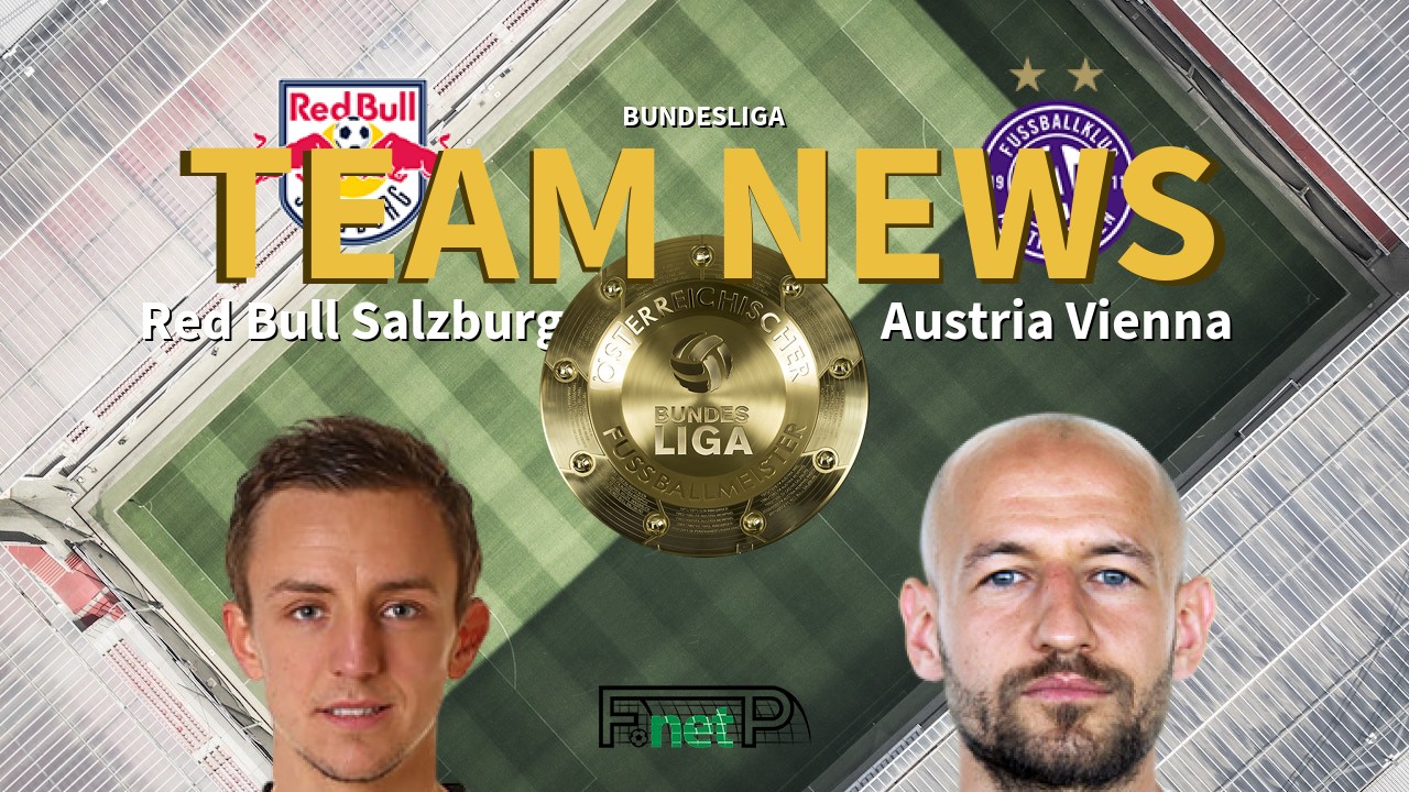 Bundesliga News: Red Bull Salzburg vs Austria Vienna Confirmed Line-ups