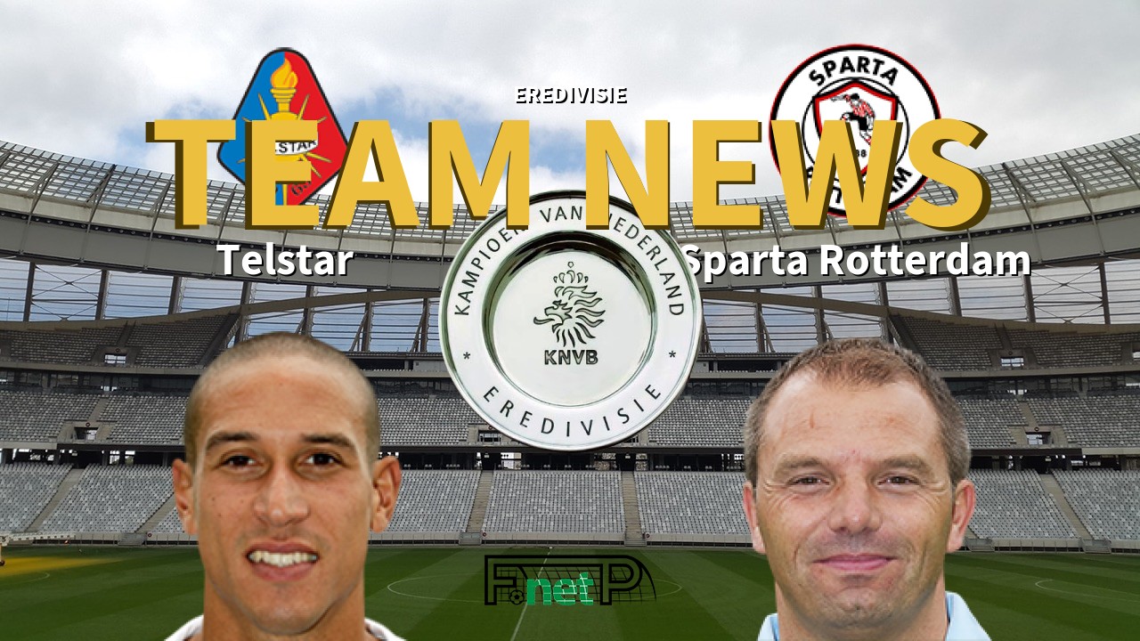 Eredivisie News: Telstar vs Sparta Rotterdam Confirmed Line-ups