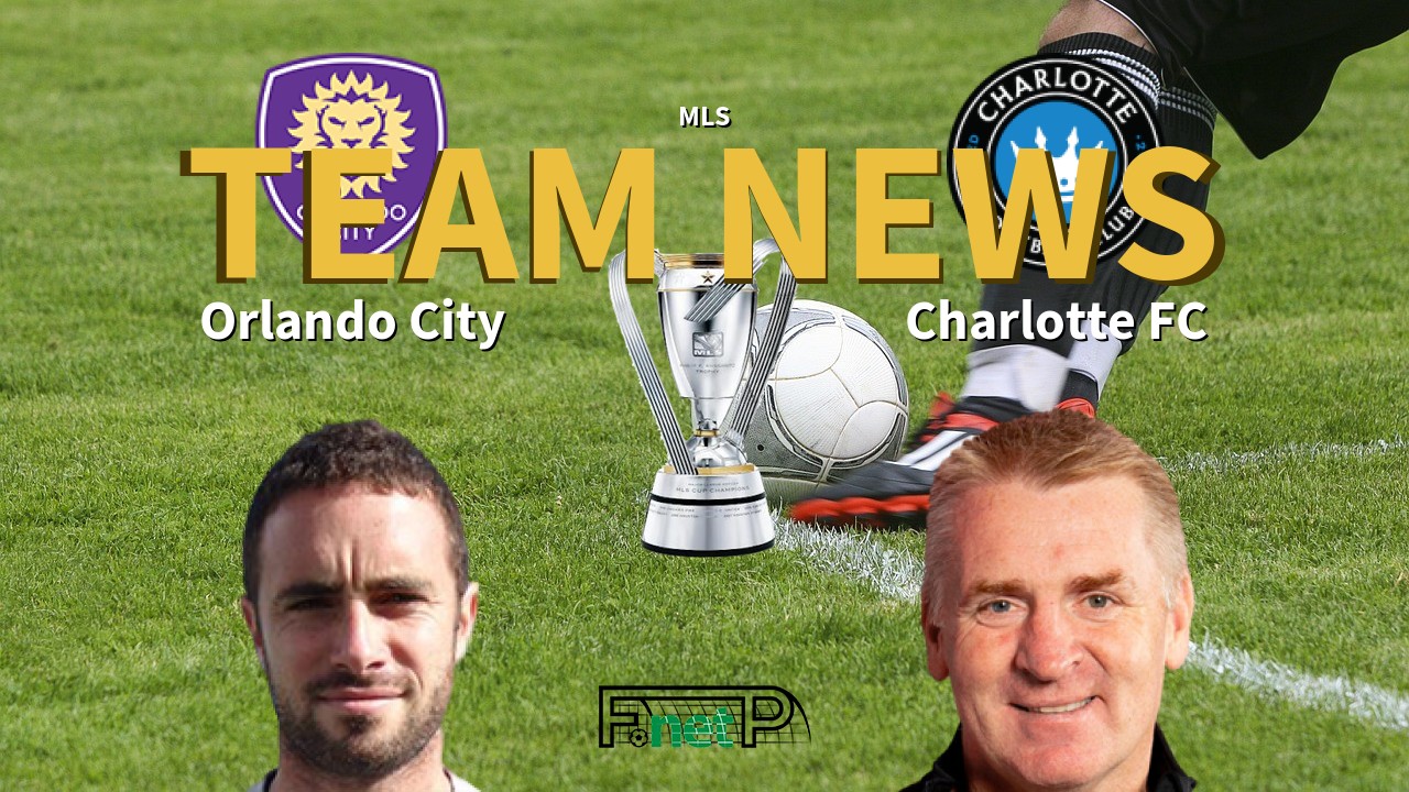 MLS News: Orlando City vs Charlotte FC Confirmed Line-ups