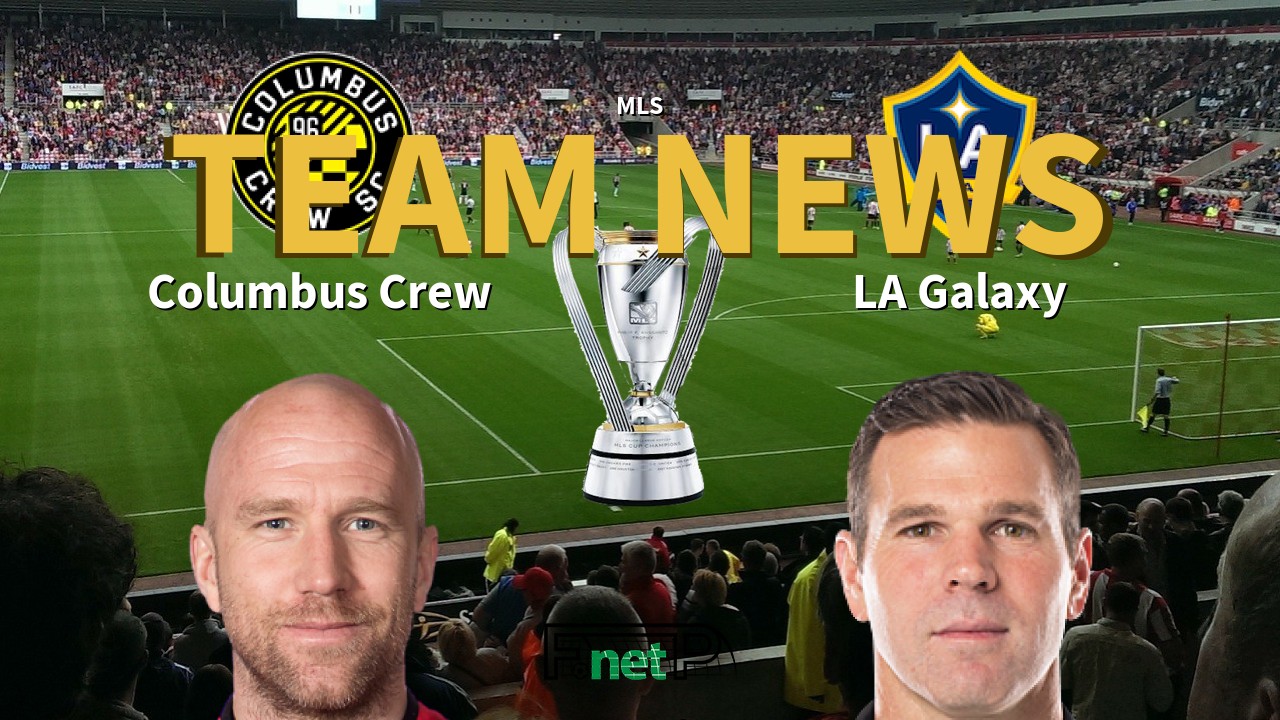 MLS News: Columbus Crew vs Los Angeles Galaxy Confirmed Line-ups