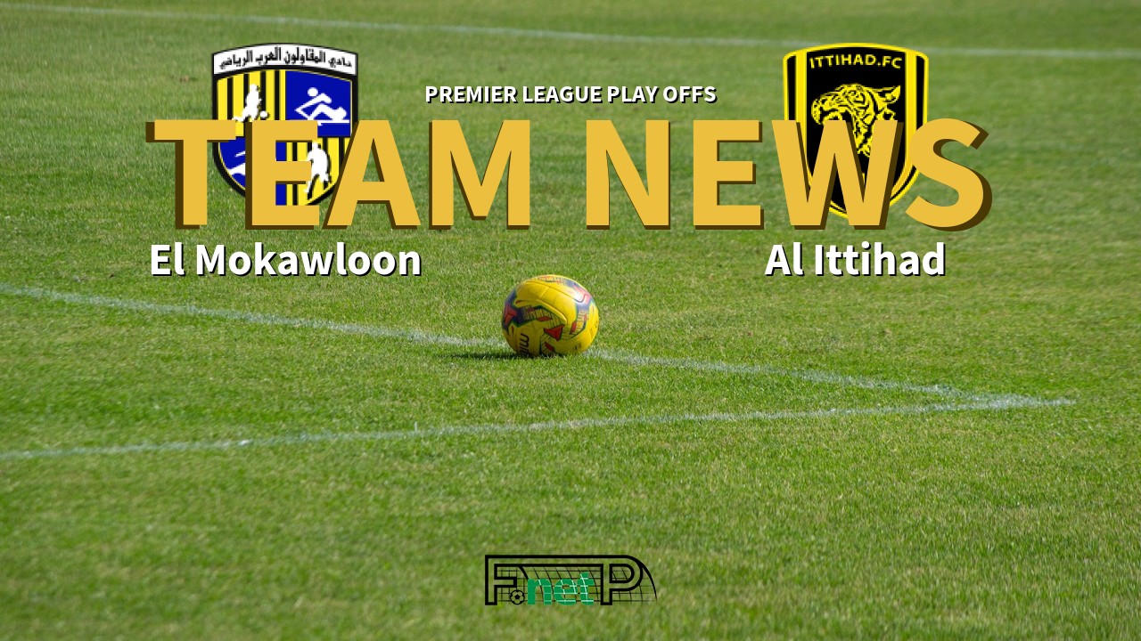 Premier League Play Offs News: El Mokawloon vs Al Ittihad Confirmed Line-ups
