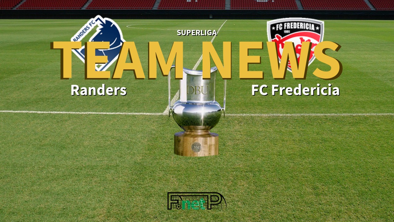 Superliga News: Randers vs Fredericia Confirmed Line-ups