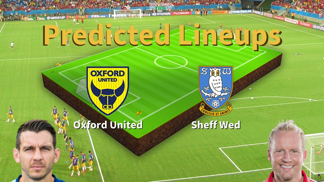 Predicted Lineups and Player Updates for Oxford United vs Sheffield Wednesday 25/04/26 - Campeonato News