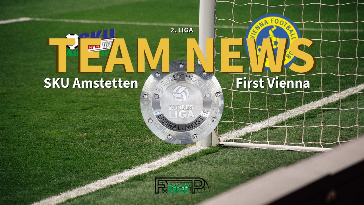 2. Liga News: SKU Amstetten vs First Vienna FC 1894 Confirmed Line-ups