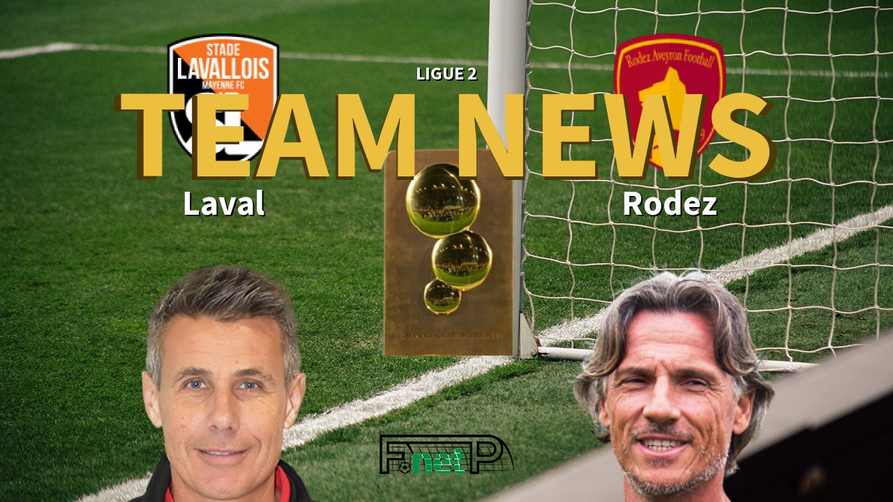 Ligue 2 News: Stade Lavallois vs Rodez Confirmed Line-ups