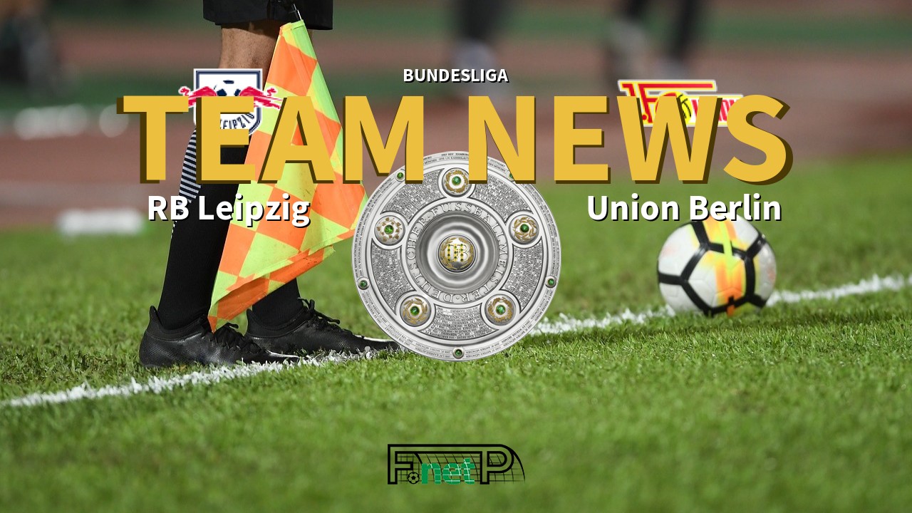 Bundesliga News: RB Leipzig vs Union Berlin Confirmed Line-ups