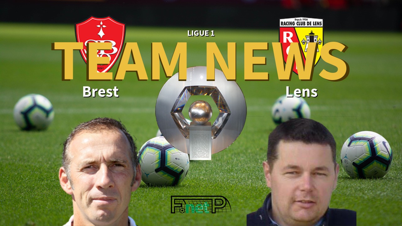 Ligue 1 News: Brest vs RC Lens Confirmed Line-ups