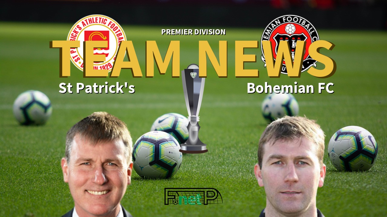 Premier Division News: St. Patrick's Athletic vs Bohemian FC Confirmed Line-ups