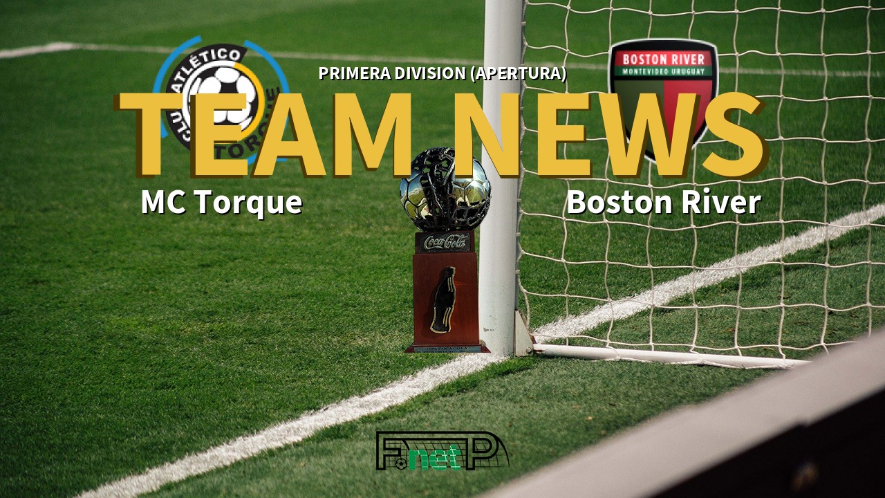 Primera Division (Apertura) News: Montevideo City Torque vs Boston River Confirmed Line-ups