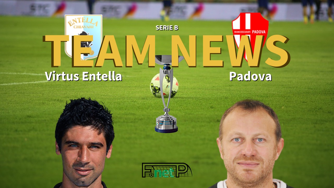 Serie B News: Entella vs Padova Confirmed Line-ups