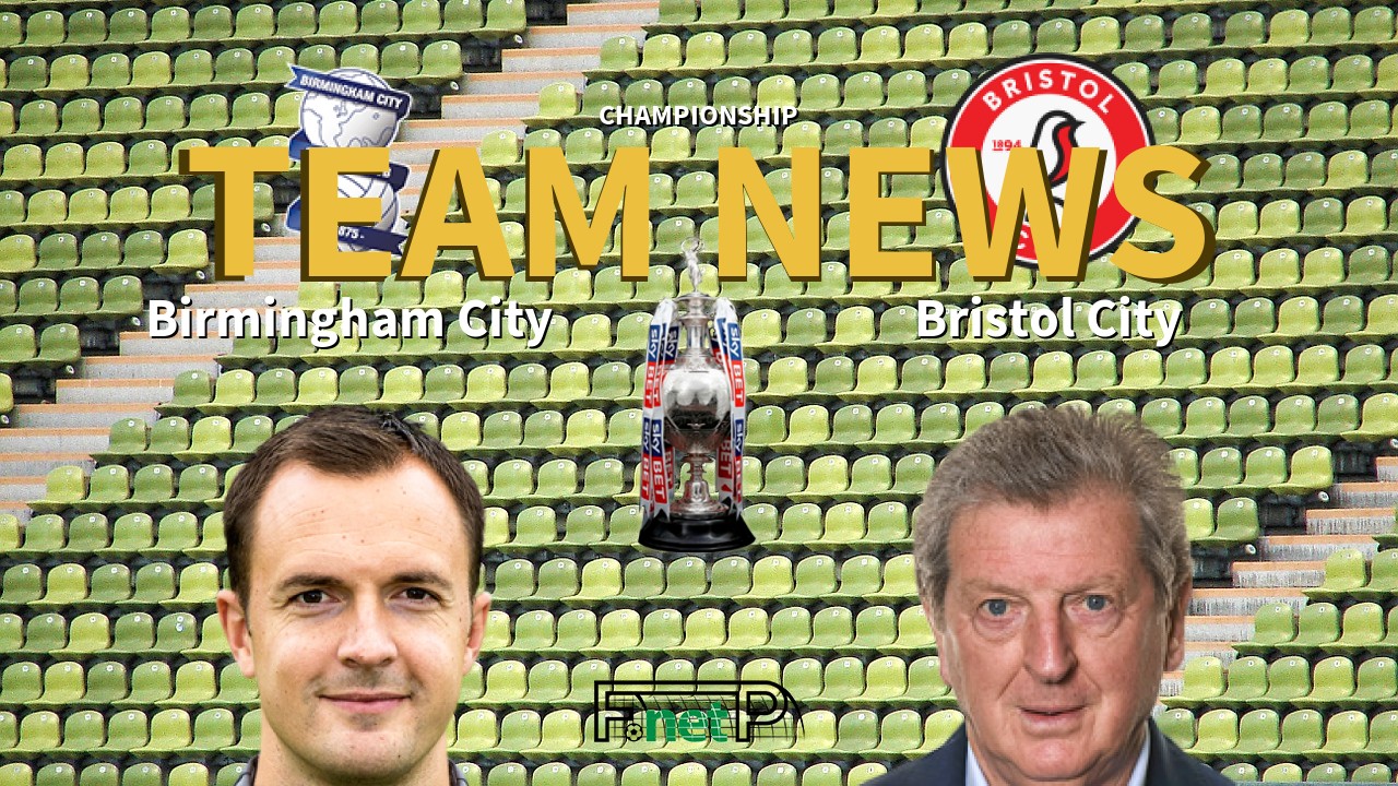 Championship News: Birmingham City vs Bristol City Confirmed Line-ups