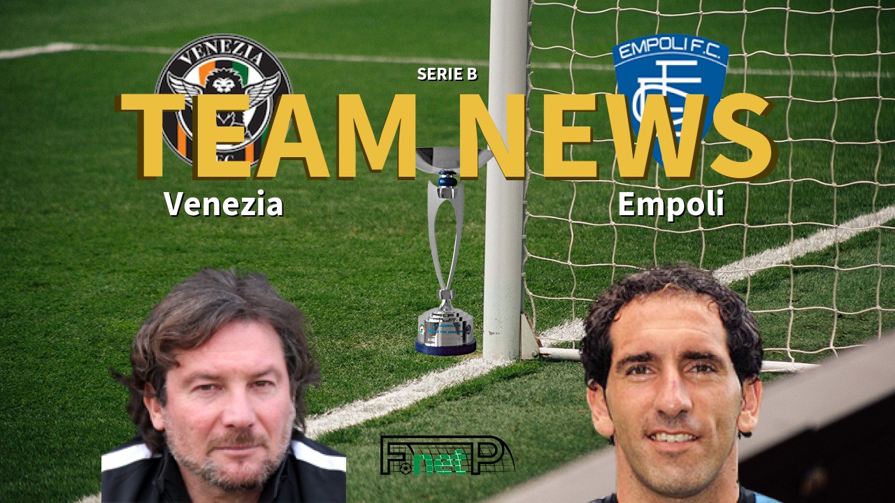 Serie B News: Venezia vs Empoli Confirmed Line-ups