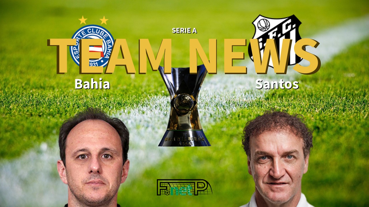 Serie A News: Bahia vs Santos Confirmed Line-ups