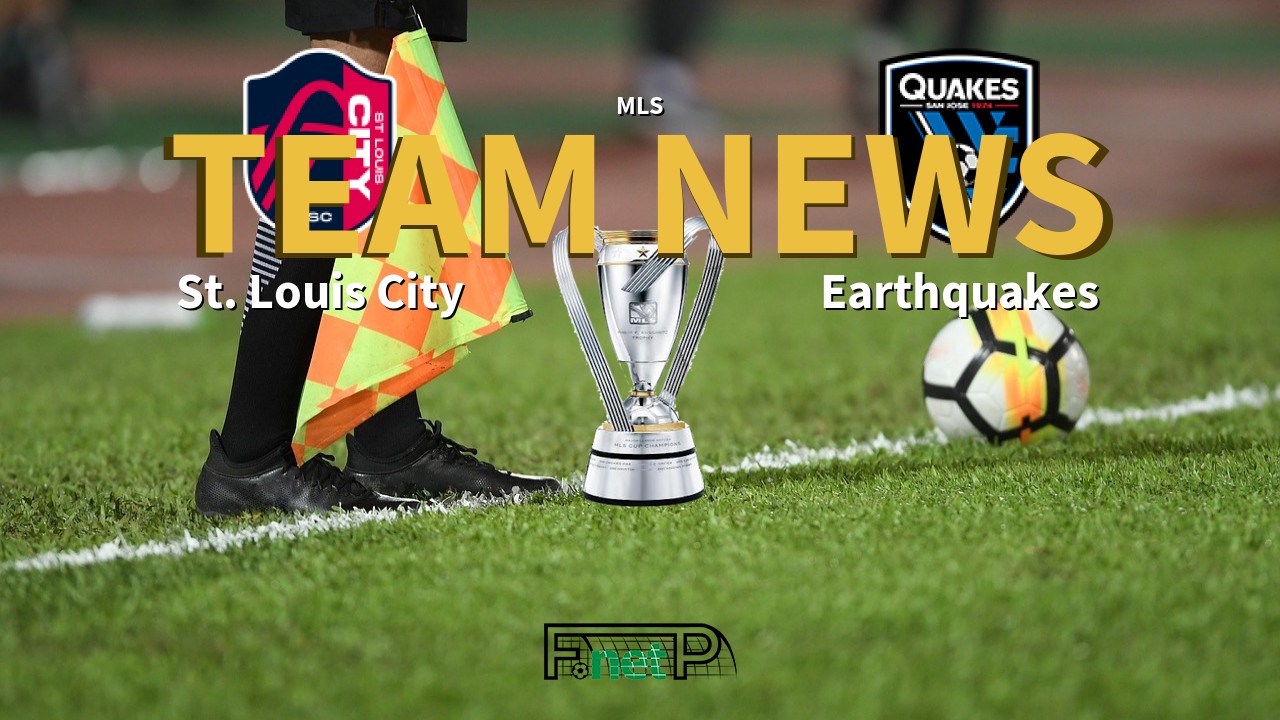 MLS News: St. Louis City vs San Jose Earthquakes Confirmed Line-ups