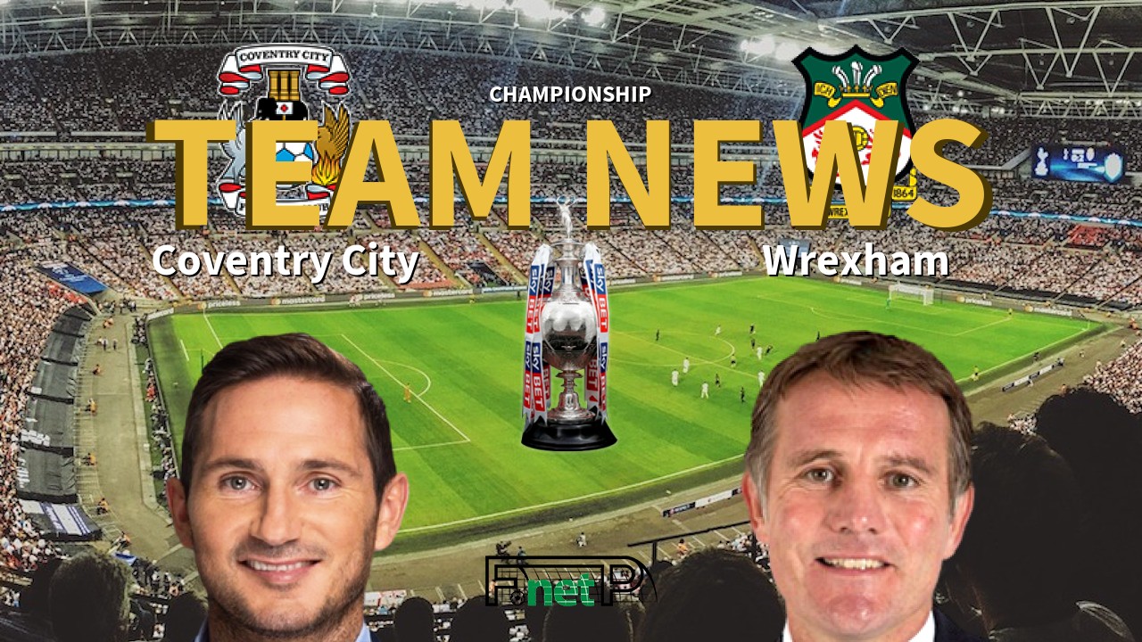 Championship News: Coventry City vs Wrexham Confirmed Line-ups