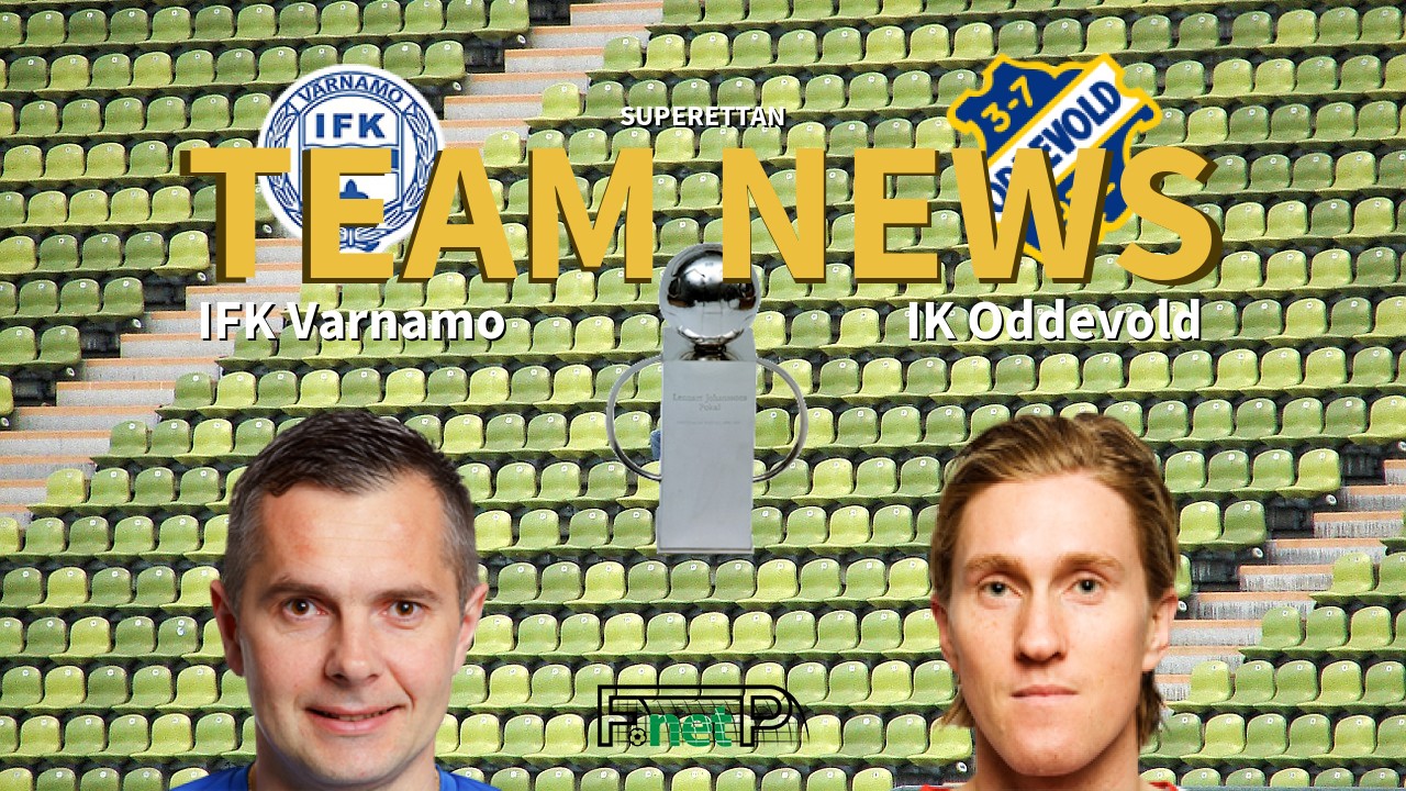 Superettan News: IFK Värnamo vs IK Oddevold Confirmed Line-ups