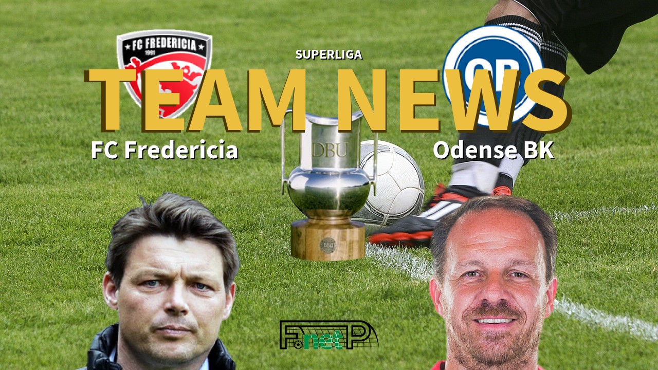 Superliga News: Fredericia vs Odense BK Confirmed Line-ups