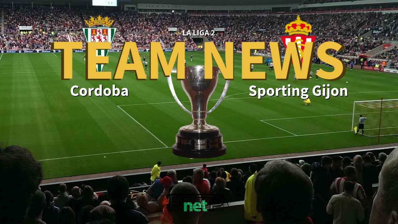 La Liga 2 News: Córdoba CF vs Sporting Gijón Confirmed Line-ups