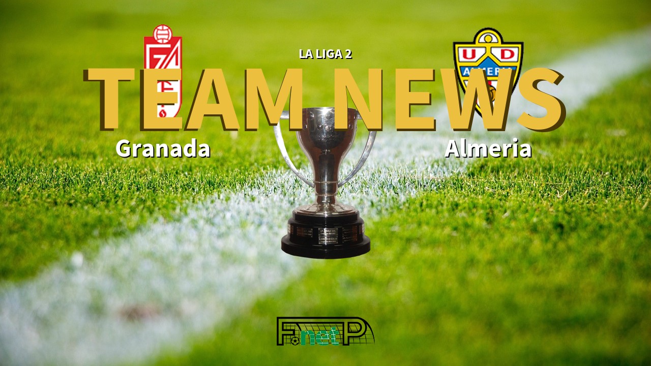 La Liga 2 News: Granada vs UD Almería Confirmed Line-ups