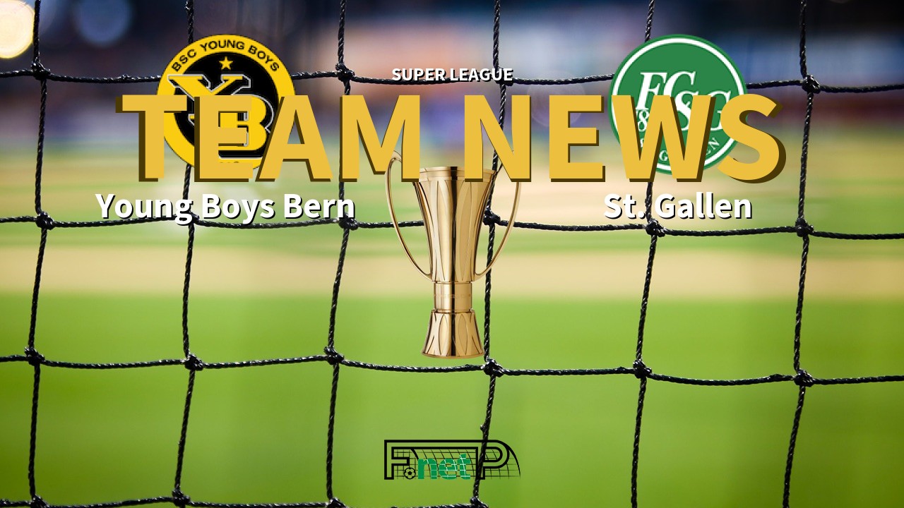 Super League News: BSC Young Boys vs St Gallen Confirmed Line-ups