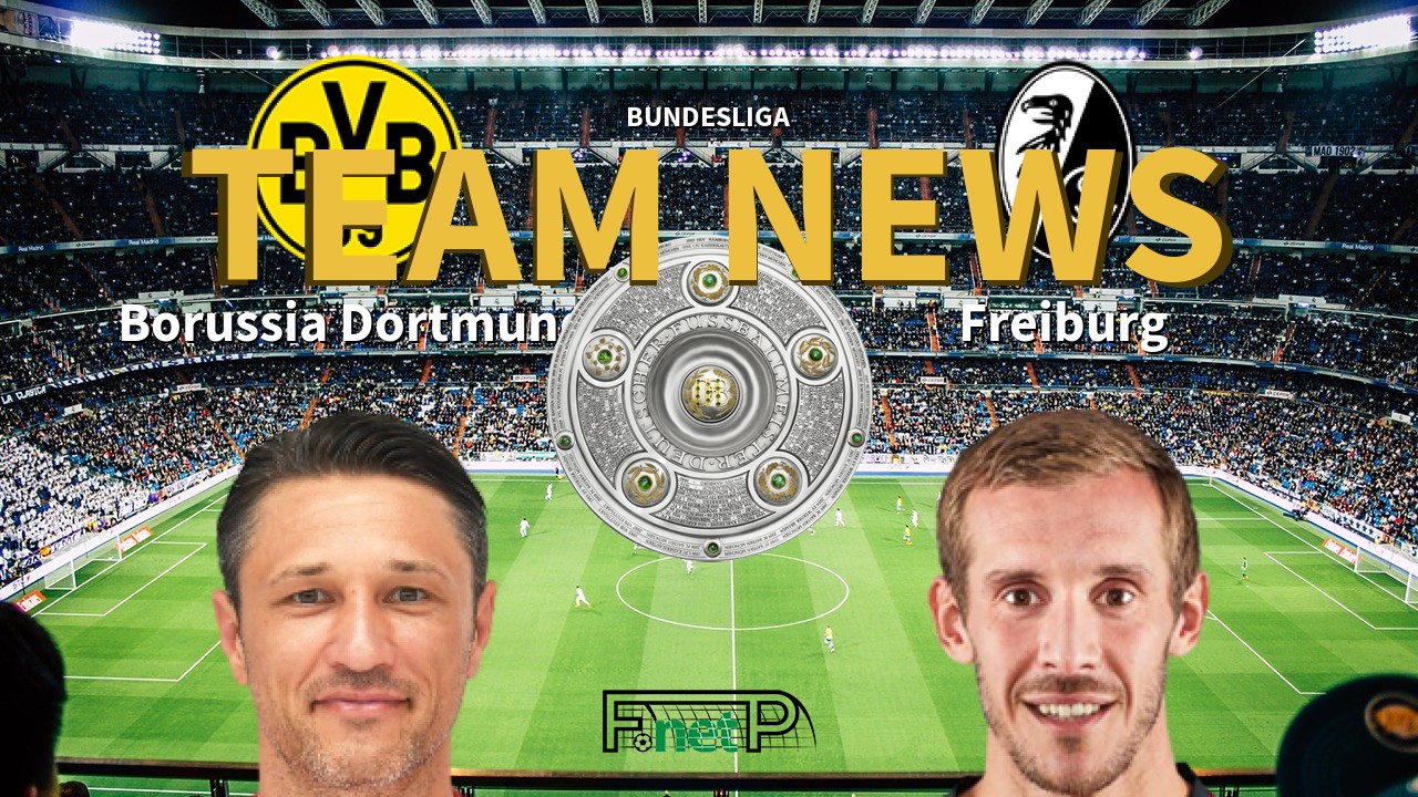 Bundesliga News: Borussia Dortmund vs Freiburg Confirmed Line-ups