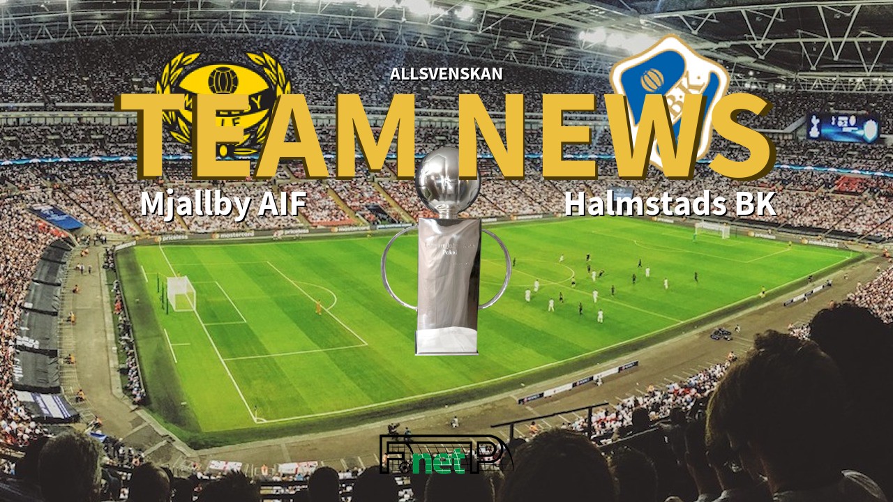 Allsvenskan News: Mjällby AIF vs Halmstads BK Confirmed Line-ups