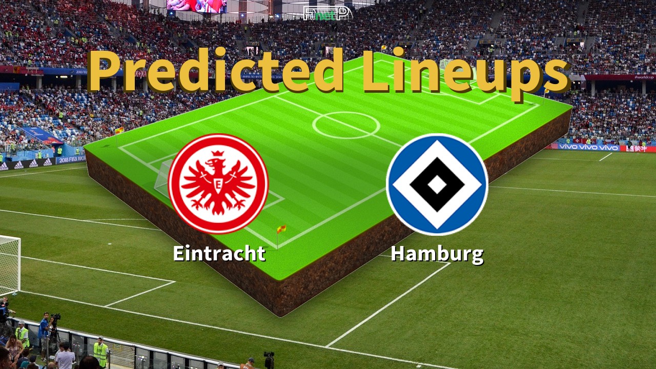 Predicted Lineups and Player News for Eintracht Frankfurt vs Hamburg 02/05/26 - Bundesliga News