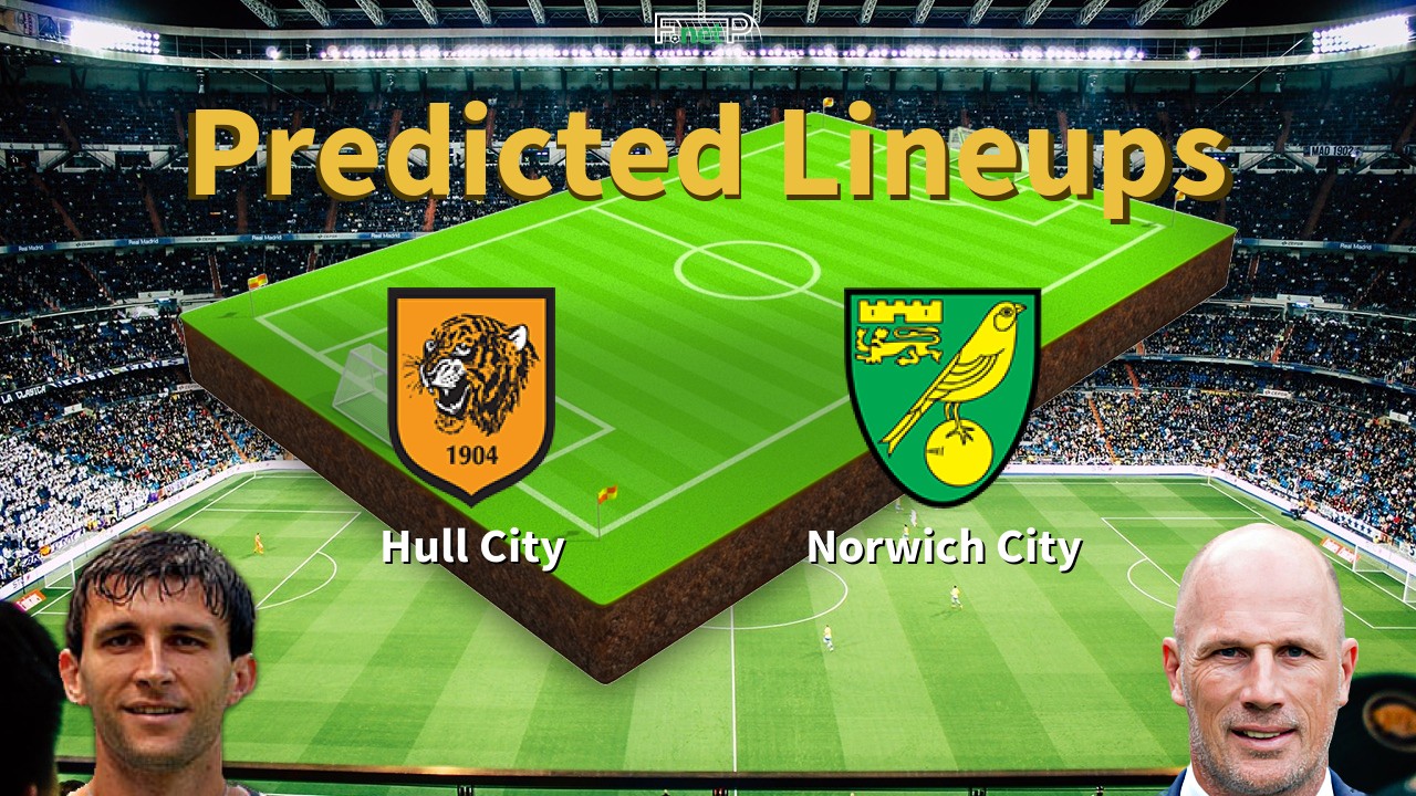 Predicted Lineups and Player Updates for Hull City vs Norwich City 02/05/26 - Championship News