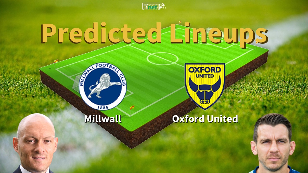 Predicted Lineups and Player News for Millwall vs Oxford United 02/05/26 - Championship News