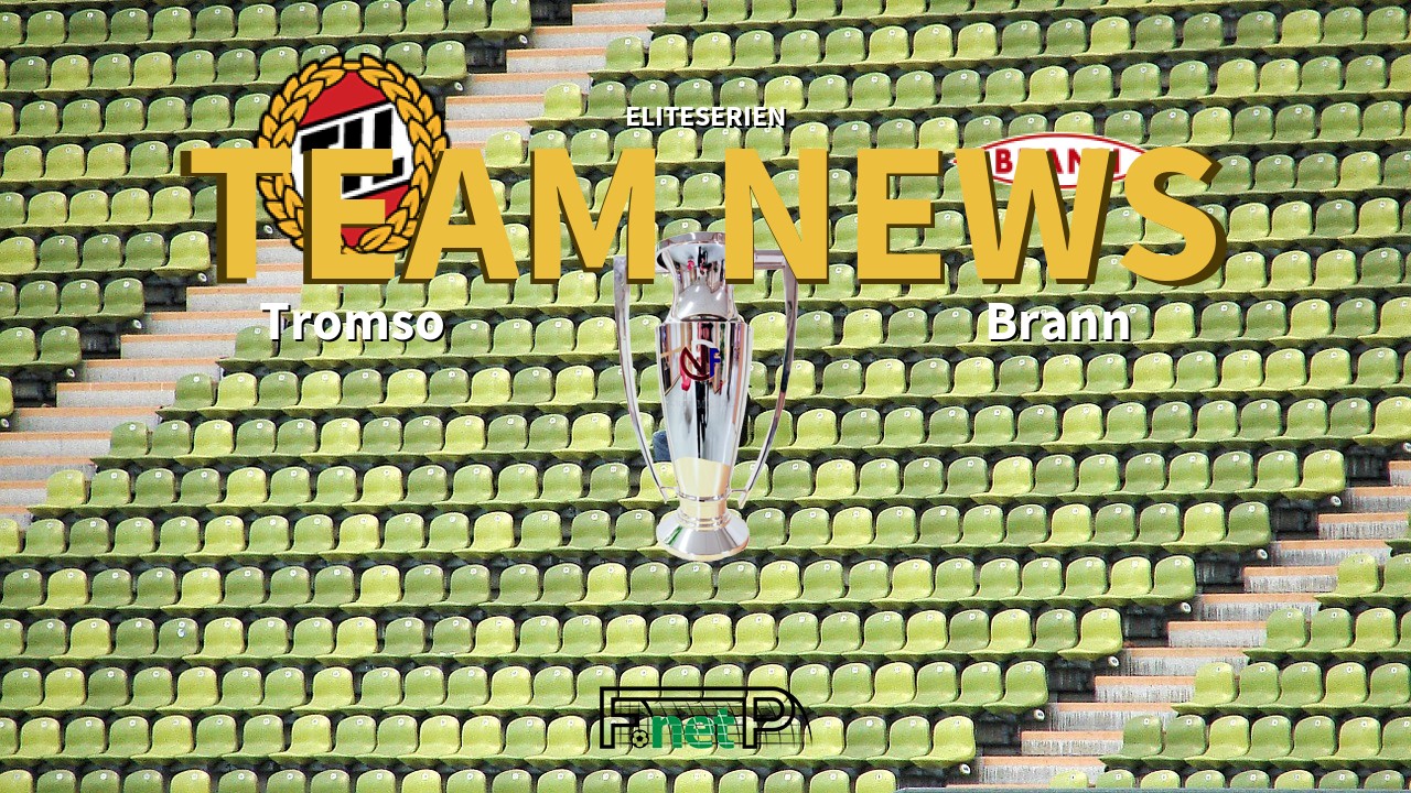Eliteserien News: Tromsø IL vs SK Brann Confirmed Line-ups