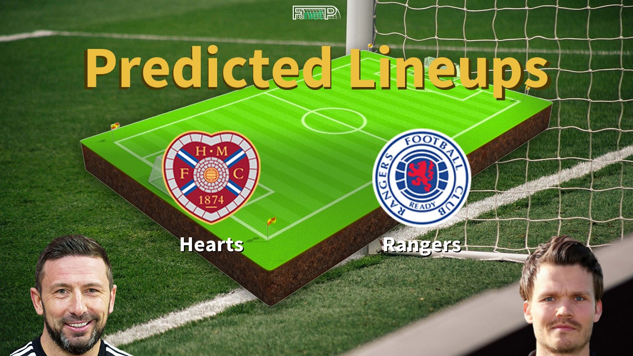 Predicted Lineups and Player Updates for Hearts vs Rangers 04/05/26 - Premiership News